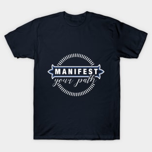 Inspirational manifesting paths artwork T-Shirt